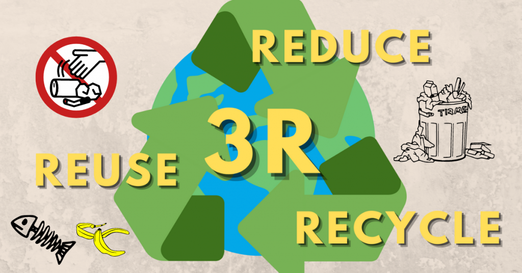 3R: Reduce, Reuse, Recycle